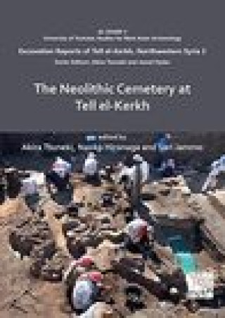 Könyv Neolithic Cemetery at Tell el-Kerkh 