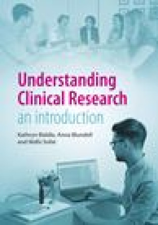 Książka Understanding Clinical Research Kathryn Biddle