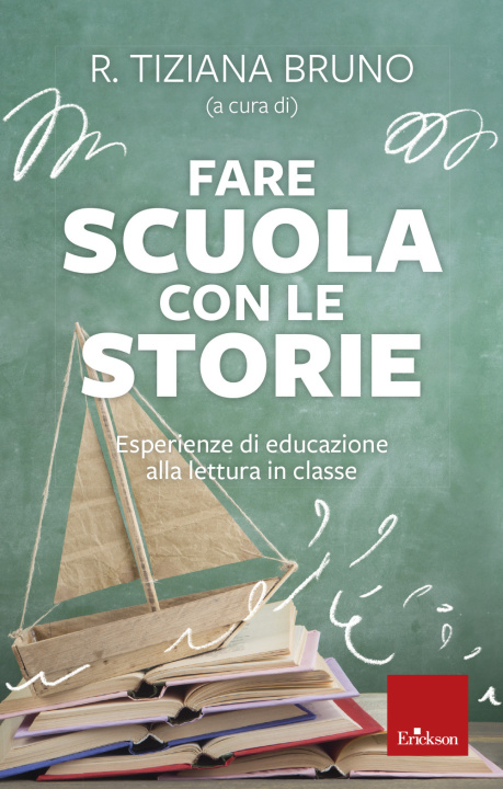 Buch Fare scuola con le storie. Esperienze di educazione alla lettura in classe 