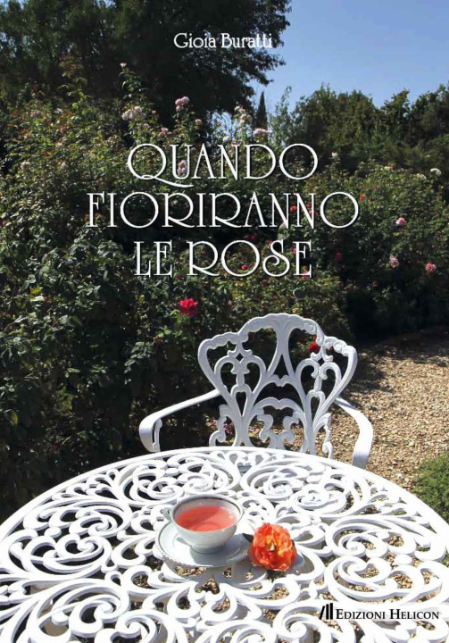 Knjiga Quando fioriranno le rose Gioia Buratti
