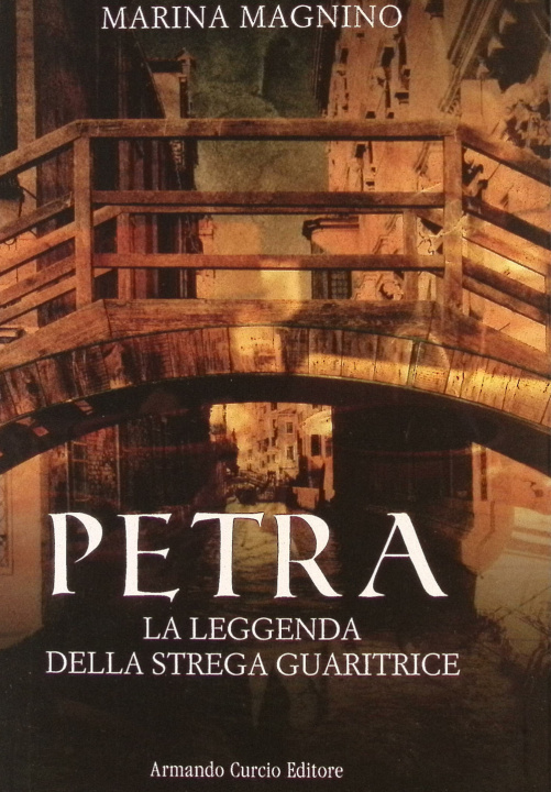 Carte Petra. La leggenda della strega guaritrice Marina Magnino