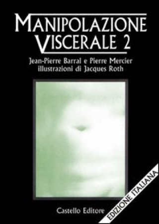 Книга Manipolazione viscerale Jean-Pierre Barral