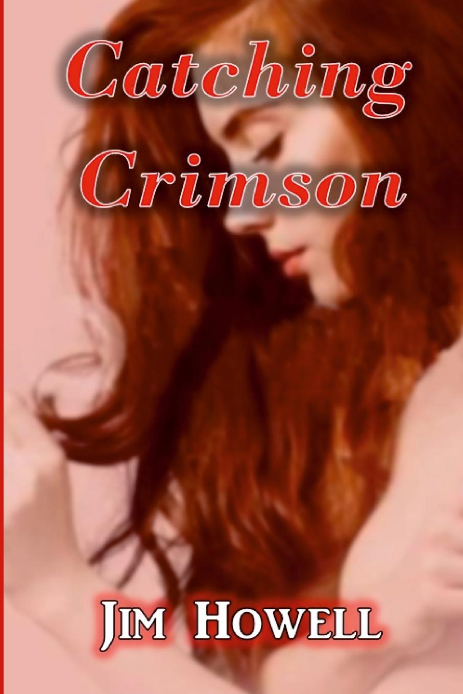 Kniha Catching Crimson Jim Howell