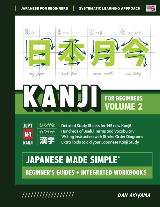 Könyv Japanese Kanji for Beginners - Volume 2 | Textbook and Integrated Workbook for Remembering JLPT N4 Kanji | Learn how to Read, Write and Speak Japanese 