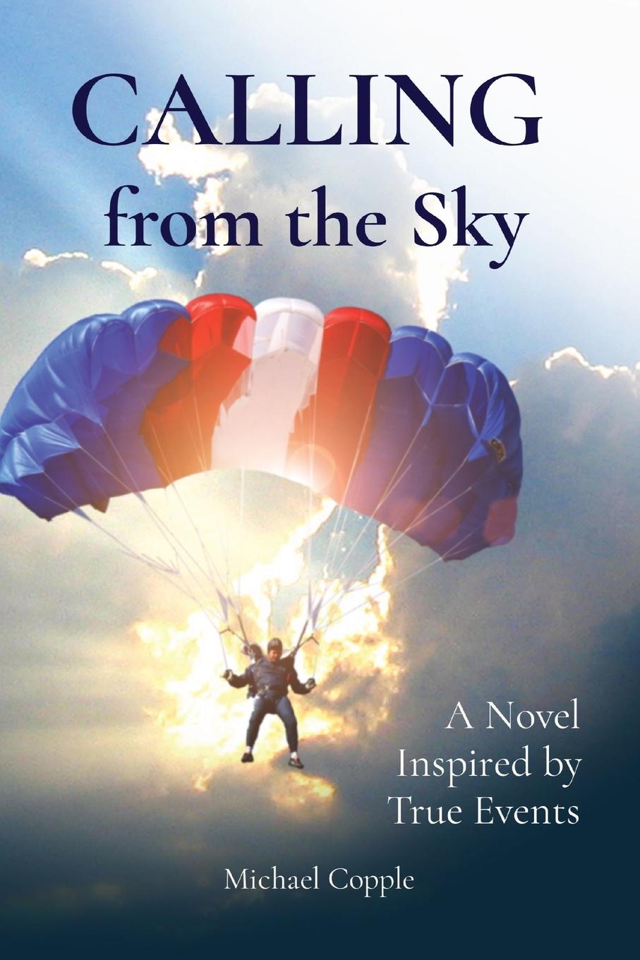 Knjiga CALLING  from the Sky Michael Copple
