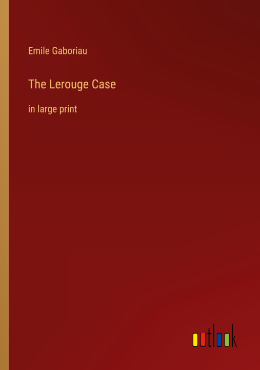 Knjiga The Lerouge Case Emile Gaboriau