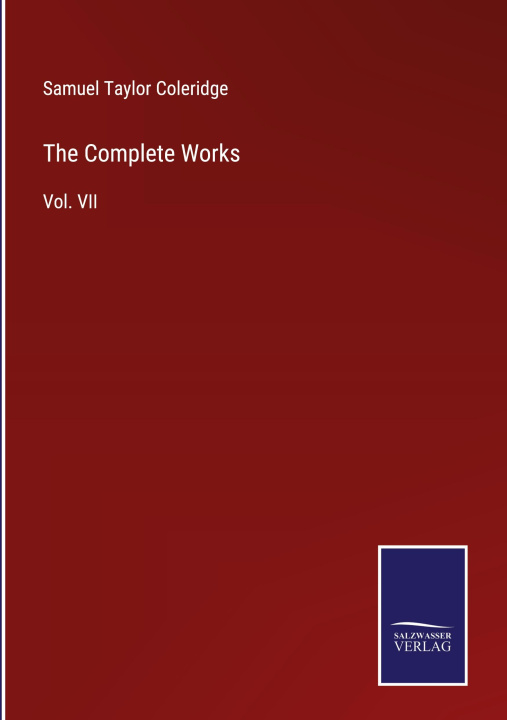 Knjiga The Complete Works Samuel Taylor Coleridge