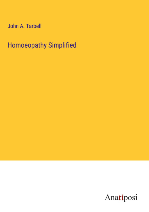 Knjiga Homoeopathy Simplified John A. Tarbell