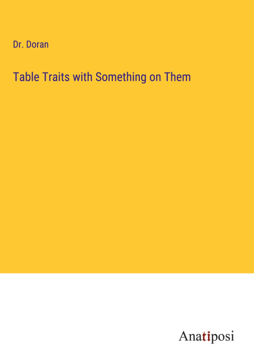 Książka Table Traits with Something on Them Dr. Doran