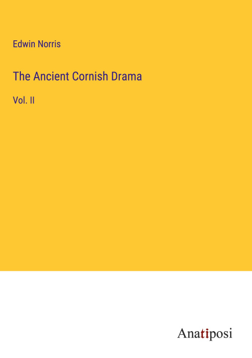 Book The Ancient Cornish Drama Edwin Norris