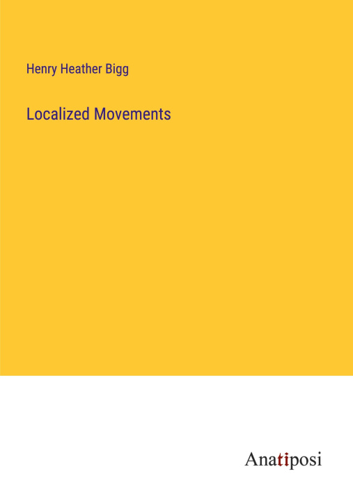 Buch Localized Movements Henry Heather Bigg