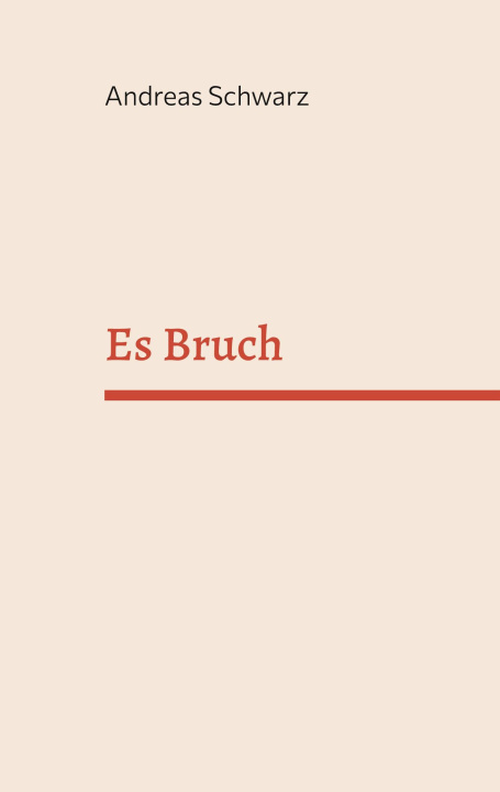 Knjiga Es Bruch Andreas Schwarz
