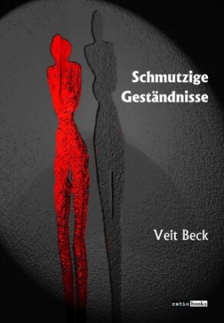 Kniha Schmutzige Geständnisse Veit Beck