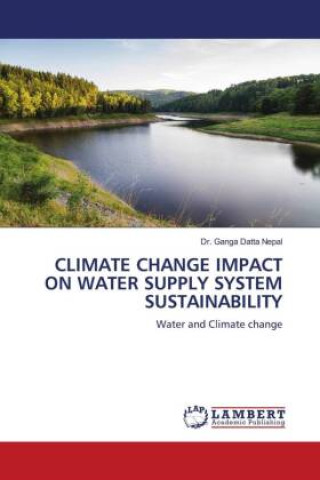Kniha CLIMATE CHANGE IMPACT ON WATER SUPPLY SYSTEM SUSTAINABILITY 
