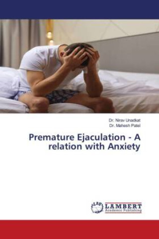 Kniha Premature Ejaculation - A relation with Anxiety Mahesh Patel