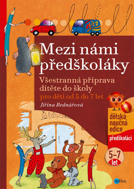 Kniha Mezi námi předškoláky pro děti od 5 do 7 let Jiřina Bednářová