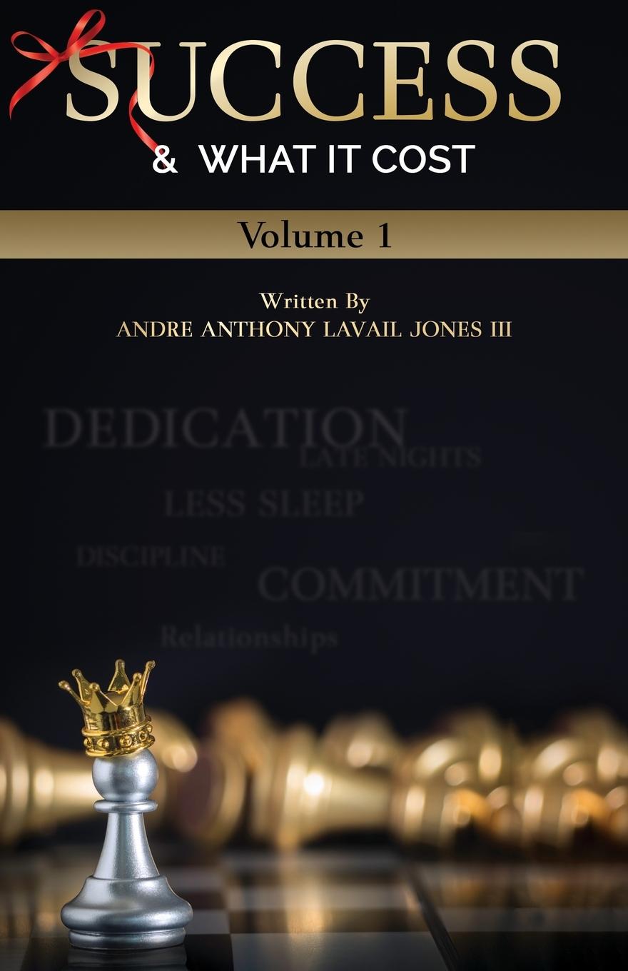 Book Success & What It Cost Andre Anthony Lavail Jones
