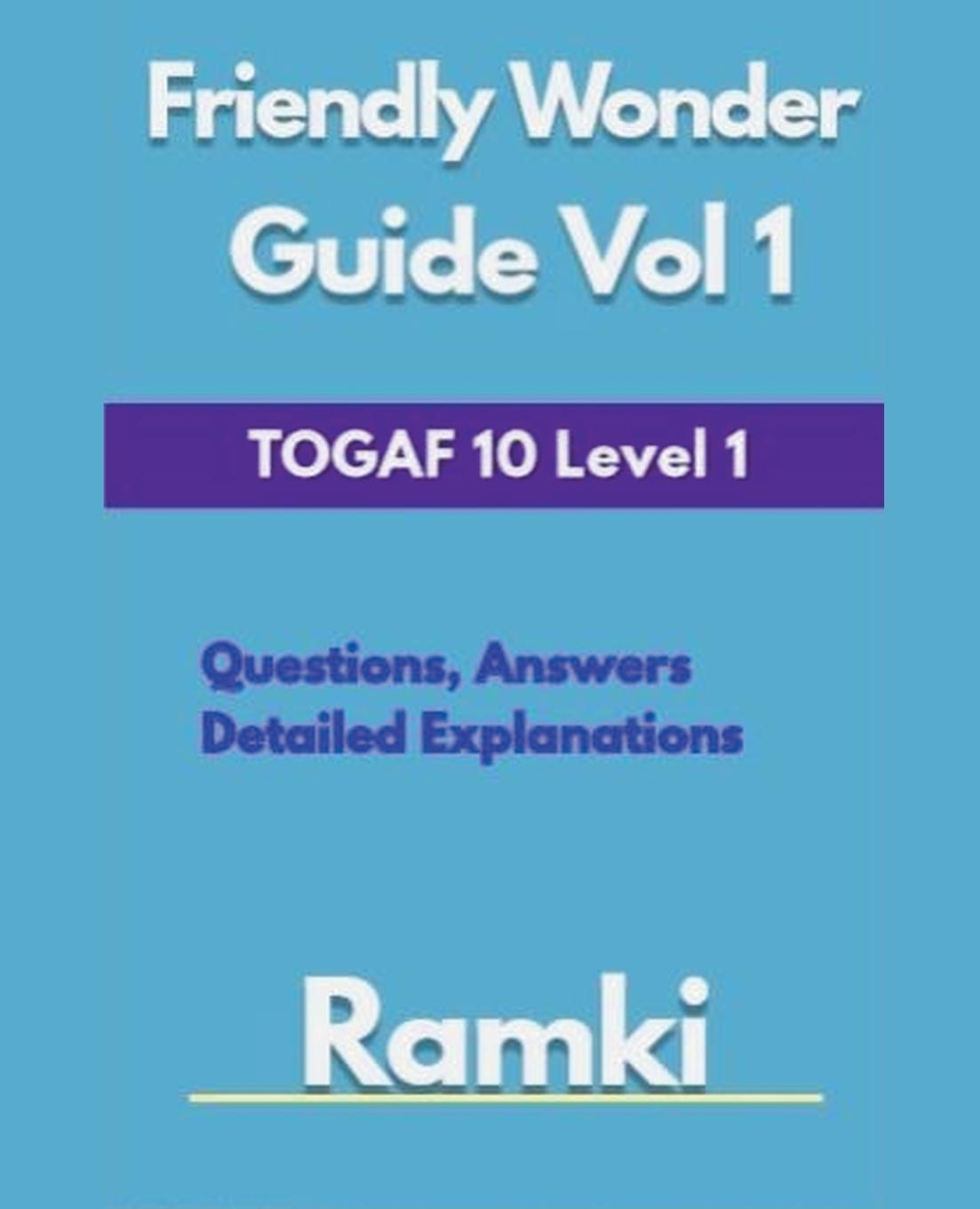Könyv TOGAF 10 Level 1 Friendly Wonder Guide Volume 1 
