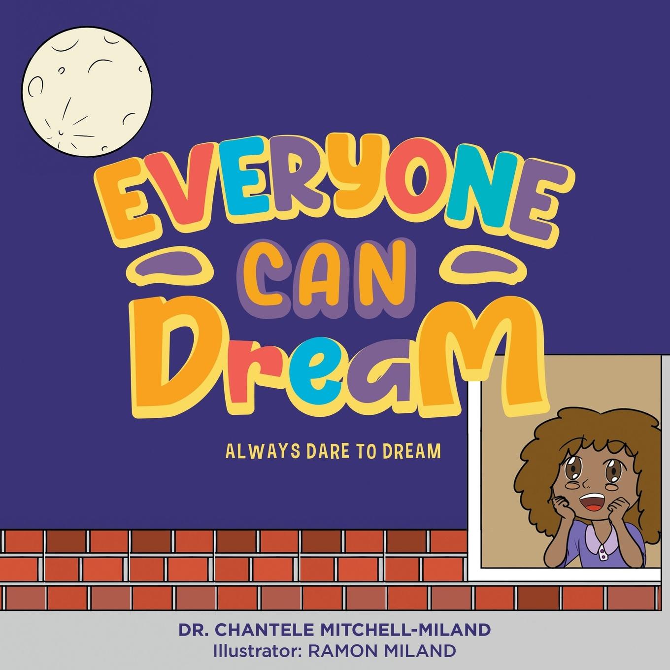 Knjiga Everyone Can Dream Dr. Chantele Mitchell Miland