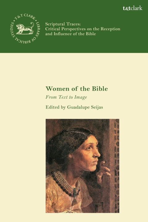 Kniha Women of the Bible: From Text to Image Laura Quick