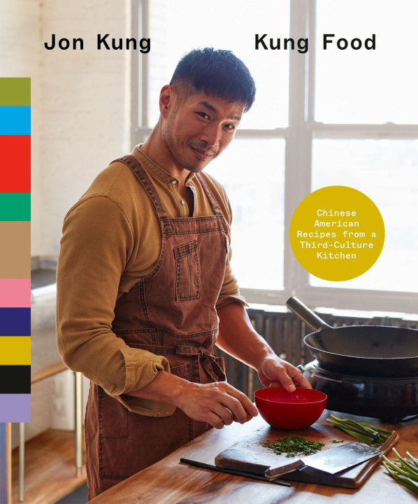 Kniha Kung Food: Chinese American Recipes from a Third-Culture Kitchen 