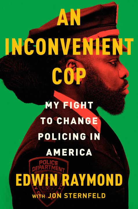 Kniha The Irony of a Black Cop: My Fight to Change Policing in America Jon Sternfeld