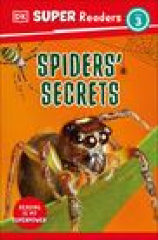 Knjiga DK Super Readers Level 3 Spiders' Secrets DK