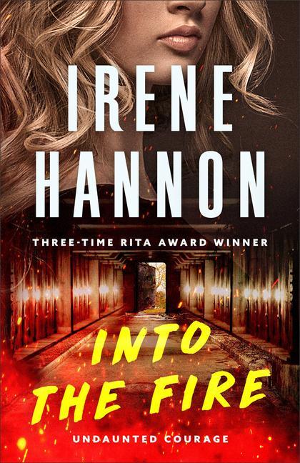 Knjiga Into the Fire Irene Hannon