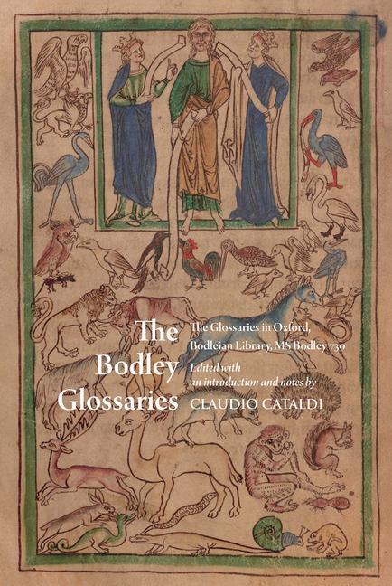 Carte The Bodley Glossaries: The Glossaries in Oxford, Bodleian Library, MS Bodley 730 