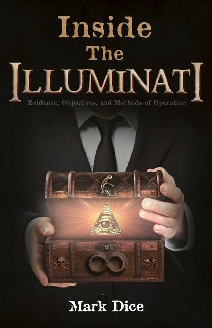 Kniha Inside the Illuminati: Evidence, Objectives, and Methods of Operation 