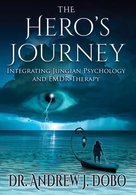 Carte The Hero's Journey: Integrating Jungian Psychology and EMDR Therapy 