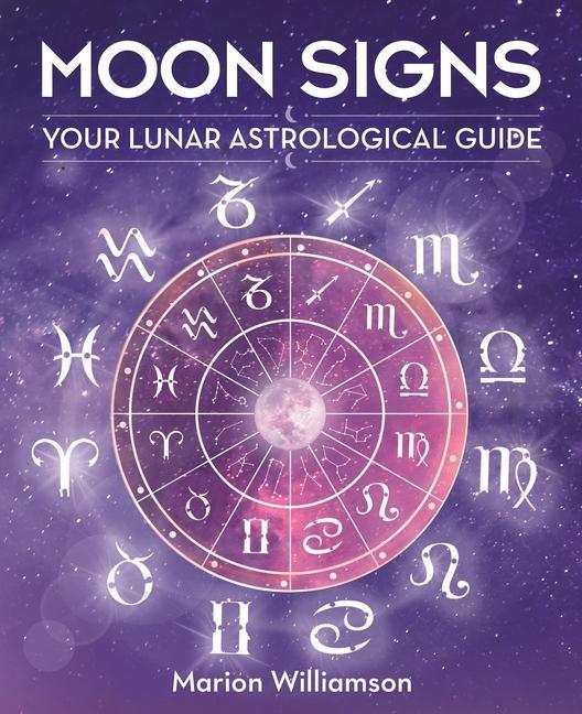 Kniha Moon Signs: Your Lunar Astrological Guide 