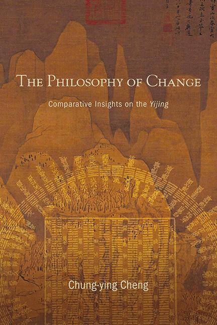 Kniha The Philosophy of Change: Comparative Insights on the Yijing 