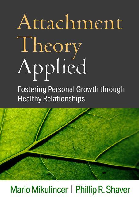 Kniha Attachment Theory Applied: Fostering Personal Growth Through Healthy Relationships Phillip R. Shaver