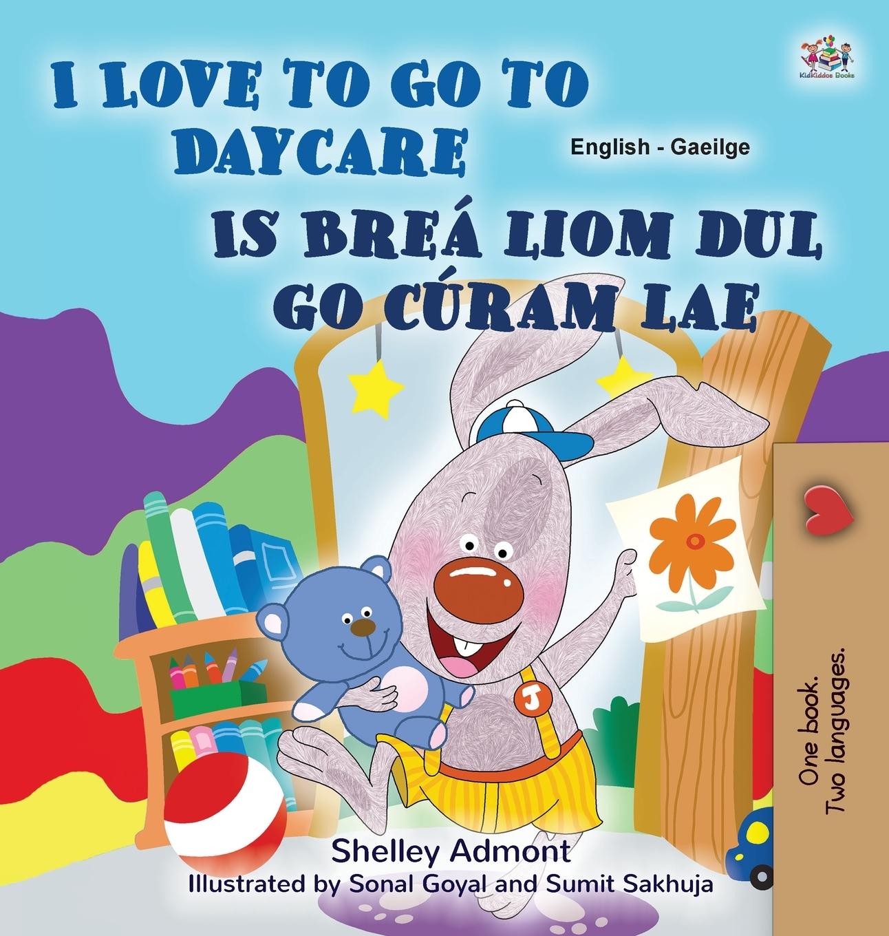 Book I Love to Go to Daycare (English Irish Bilingual Book for Kids) Kidkiddos Books