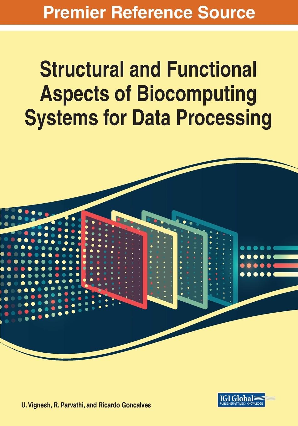 Knjiga Structural and Functional Aspects of Biocomputing Systems for Data Processing R. Parvathi