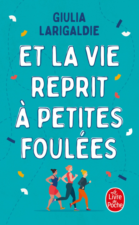 Book Et la vie reprit à petites foulées Giulia Larigaldie