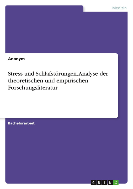 Kniha Stress und Schlafstörungen. Analyse der theoretischen und empirischen Forschungsliteratur 