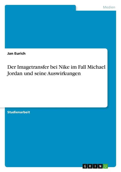 Buch Der Imagetransfer bei Nike im Fall Michael Jordan und seine Auswirkungen 