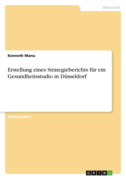 Kniha Erstellung eines Strategieberichts für ein Gesundheitsstudio in Düsseldorf 