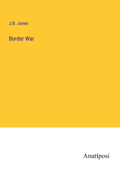 Knjiga Border War J.B. Jones