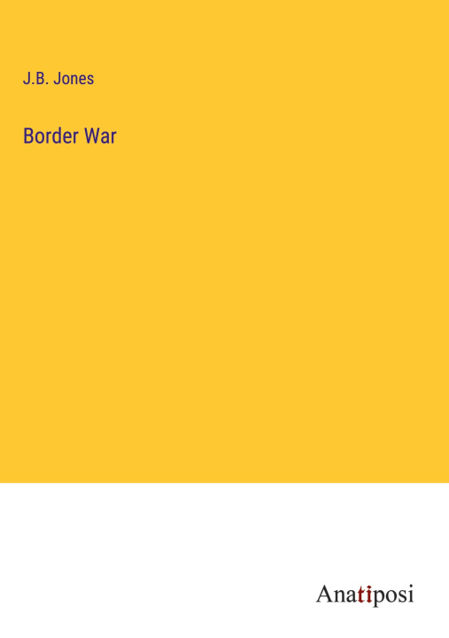 Knjiga Border War J.B. Jones