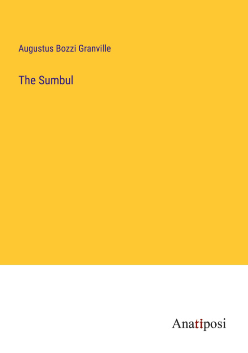 Boek The Sumbul Augustus Bozzi Granville