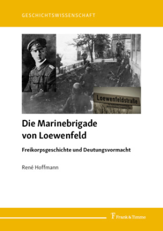 Книга Die Marinebrigade von Loewenfeld René Hoffmann
