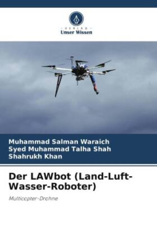 Kniha Der LAWbot (Land-Luft-Wasser-Roboter) Syed Muhammad Talha Shah