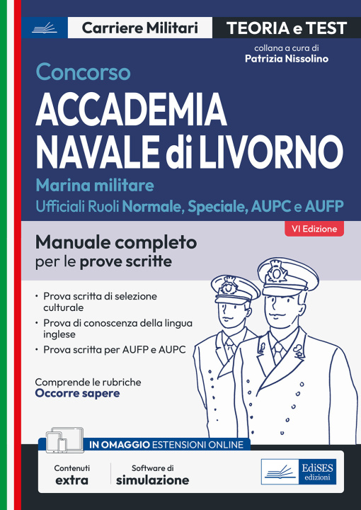 Könyv Concorso Accademia navale di Livorno. Ufficiali marina militare. Manuale completo per le prove scritte 