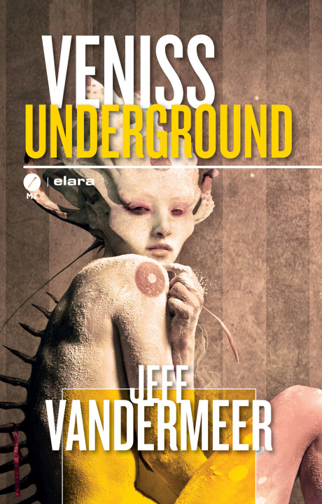 Kniha Veniss underground. Un romanzo e quattro racconti Jeff VanderMeer