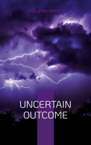 Knjiga Uncertain Outcome Ulla Bolinder