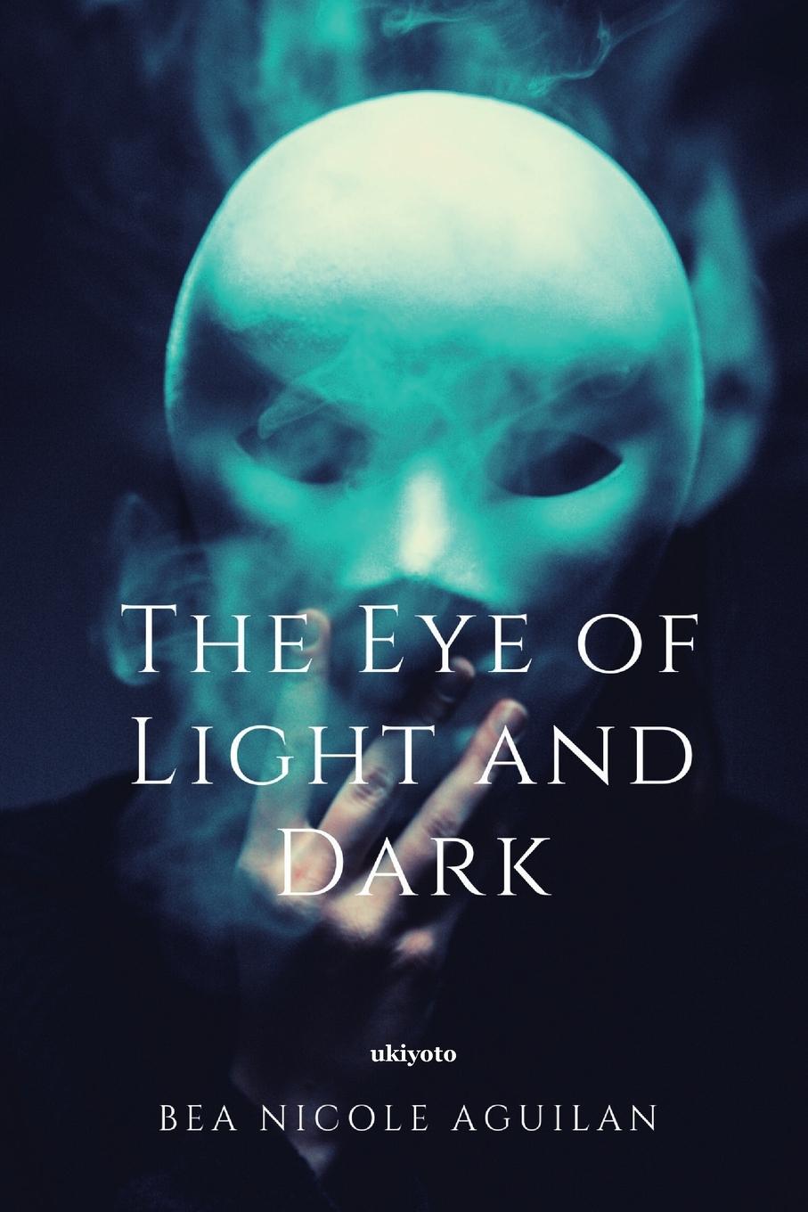 Kniha The Eye of Light and Dark 