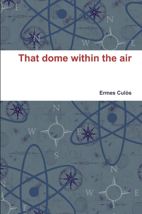 Buch That dome within the air Ermes Culòs